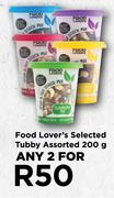 Food Lover's Selected Tubby Assorted-For Any 2 x 200g