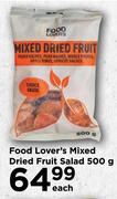 Food Lover's Mixed Dried Fruit Salad-500g
