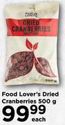 Food Lover's Dried Cranberries-500g