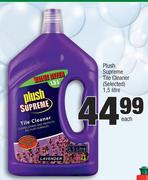 Plush Supreme Tile Cleaner(Selected)-1.5Ltr Each