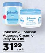 Johnson & Johnson Aqueous Cream Or Jelly-500ml Each