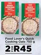 Food Lover's Quick Cooking Oats-For 2 x 750g