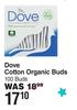 Dove Cotton Organic Buds 100 Buds