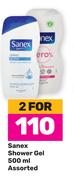 Sanex Shower Gel-For 2 x 500ml