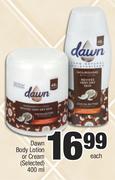 Dawn Body Lotion Or Cream (Selected)-400ml Each