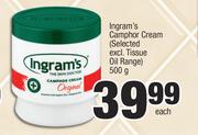 Ingram,s Camphor Cream (Selected Excl. Tissue Oil Range)-500g Each