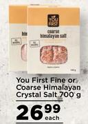You First Fine Or Coarse Himalayan Crystal Salt-700g Each