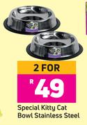 Special Kitty Cat Bowl Stainless Steel-For 2