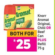 Knorr Aromat Original, Chilli Or Beef Can Plus Refill 75g-Both For