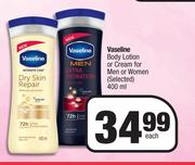 Vaseline Body Lotion Or Cream For Men Or Women (Selected)-400ml Each
