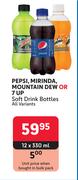 Pepsi, Mirinda, Mountain Dew Or 7up Soft Drink Bottles (All Variants)-12 x 330ml