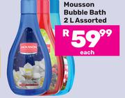Mousson Bubble Bath Assorted-2Ltr Each