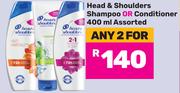 Head & Shoulder Shampoo Or Conditioner Assorted-For Any 2 x 400ml