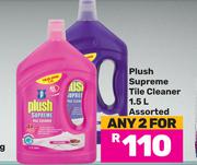 Plush Supreme Tile Cleaner Assorted-For Any 2 x 1.5Ltr