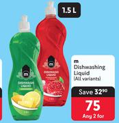 M Dishwashing Liquid (All Variants)-For Any 2 x 1.5Ltr
