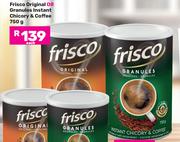 Frisco Original Or Granules Instant Chicory & Coffee-750g Each