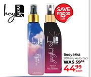 Hey You Body Mist Assorted-200ml Each