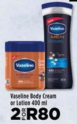 Vaseline Body Cream Or Lotion 400ml-For 2