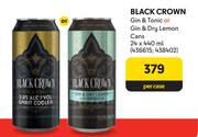 Black Crown Gin & Tonic Or Gin & Dry Lemon Cans-24 x 440ml Per Case