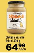 Oh Mega Sesame Tahini-400g Each