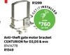 Centurion For D3, D5 & Evo Anti Theft Gate Motr Bracket 81414778