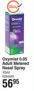  Oxymist 0.05 Adult Metered Nasal Spray-10ml