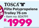 Tosca Flite Polypropelene Trolley 75cm