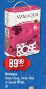 Namaqua Sweet Rose, Sweet Red Or Sweet White-3Ltr Each