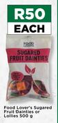 Food Lover's Sugared Fruit Dainties Or Lollies-500g Each