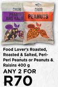 Food Lover's Roasted, Roasted & Salted, Peri-Peri Peanuts Or Peanuts & Raisins-For Any 2 x 400g