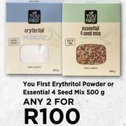 You First Erythritol Powder Or Essential 4 Seed Mix-For Any 2 x 500g