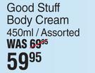 Good Stuff Body Cream Assorted-450ml