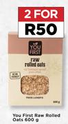You First Raw Rolled Oats-For 2 x 600g