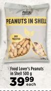 Food Lover's Peanuts In Shell-500g Each