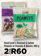 Food Lover's Roasted & Salted Peanuts Or Peanuts & Raisins-For 2 x 400g