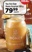 You First Raw Honey Assorted-500g Each
