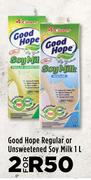 Good Hope Regular Or Unsweetened Soy Milk-For 2 x 1L