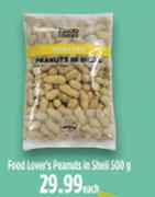 Food Lover's Peanuts In Shell-500g Each