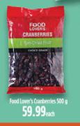 Food Lover's Cranberries-500g Each
