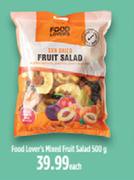 Food Lover's Mixed Fruit Salad-500g Each