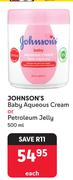 Johnson's Baby Aqueous Cream Or Petroleum Jelly-500ml Each