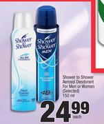 Shower To Shower Aerosol Deodorant For Men Or Women (Selected)-150ml Each