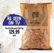 You First Almonds CSSR-1kg Each