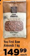 You First Raw Almonds-1Kg Each