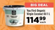You First Organic Virgin Coconut Oil-1L Each