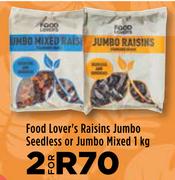 Food Lover's Raisins Jumbo Seedless Or Jumbo Mixed-For 2 x 1Kg