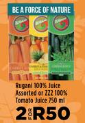 Rugani 100% Juice Assorted Or ZZZ 100% Tomato Juice 750ml-For 2