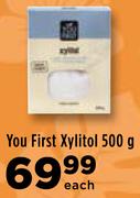 You First Xylitol-500g Each