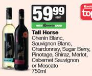 Tall Horse Chenin Blanc, Sauvignon Blanc, Chardonnay, Sugar Berry, Pinotage, Shiraz-750ml Each