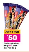 Cadbury PS Duo 60g or Lunch Bar Max 62g-For Any 4